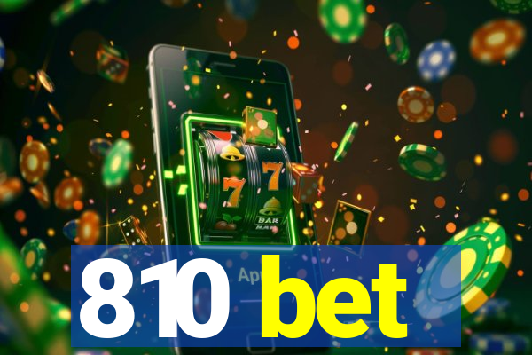 810 bet